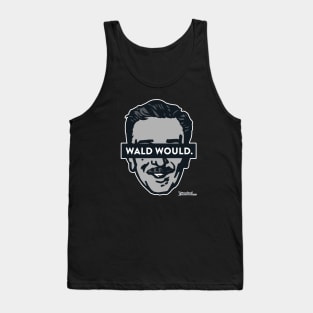 "WALD WOULD." Tank Top